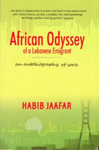 African Odyssey of a Lebanese Emigrant… By Habib Jaafar