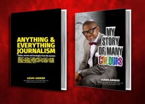 Azuh Arinze's Anything and Everything Journalism and My Story Of Many Colours