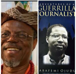 Professor Toyin Falola, left, and Babafemi Ojudu's Adventures of a Guerrilla Journalist