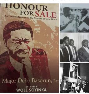 Debo Basorun's book, Honour for Sale, left; Dele Giwa and Gani Fawehinmi, top right; Yakubu Muhammed, Dan Agbese, Ray Ekpu and Dele Giwa, middle photo right; and Fawehinmi and other human rights activists carrying Giwa's placard